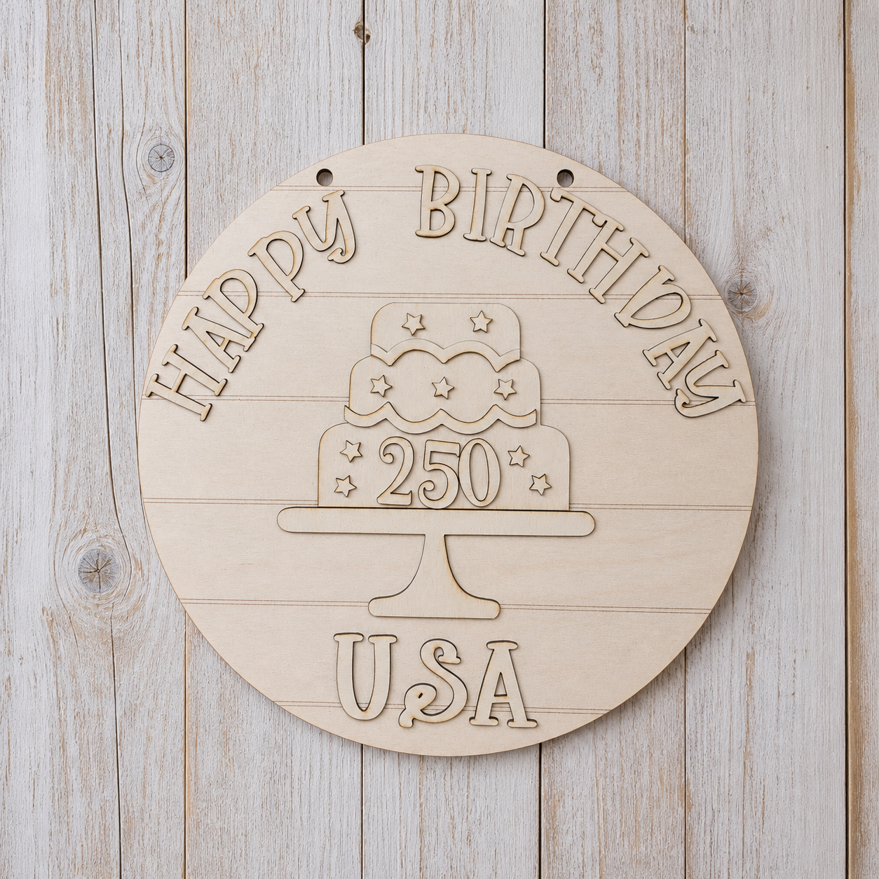 Round wood blank sign with Happy 250th Birthday America and a birthday cake