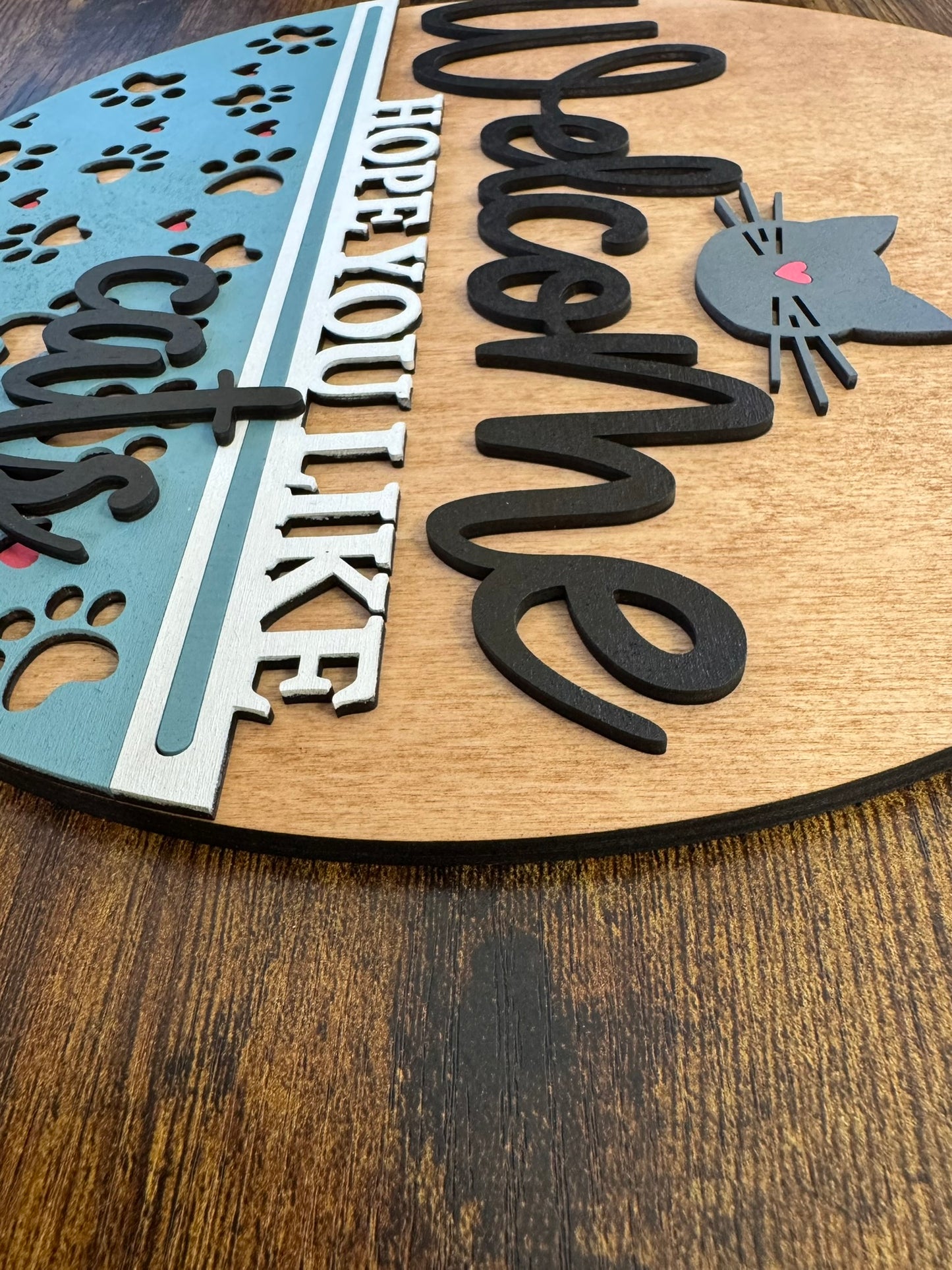 Hope You Like Cats Welcome Sign Round