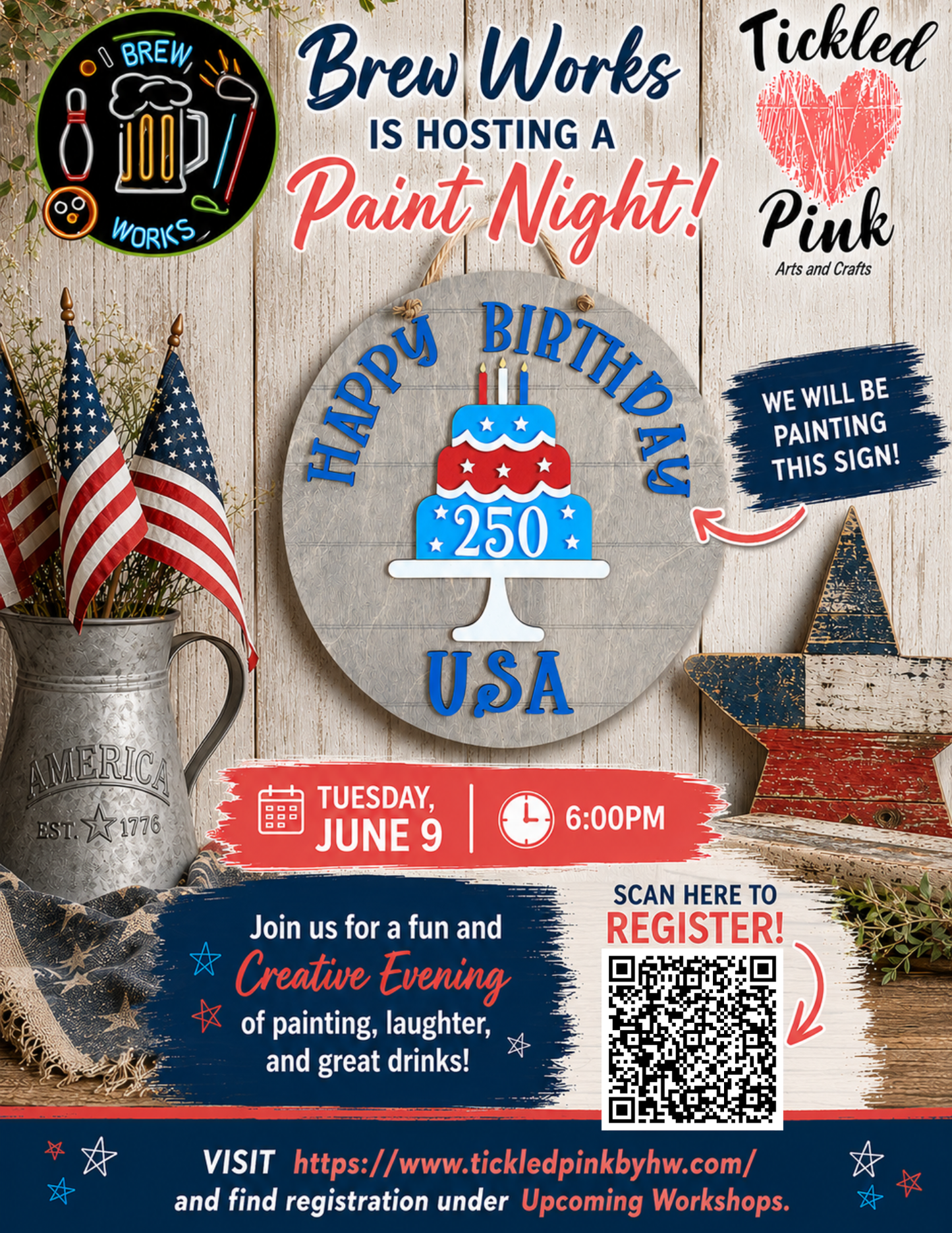 Brew Works Happy Birthday America Sign Workshop Tuesday, June 9 at 6pm