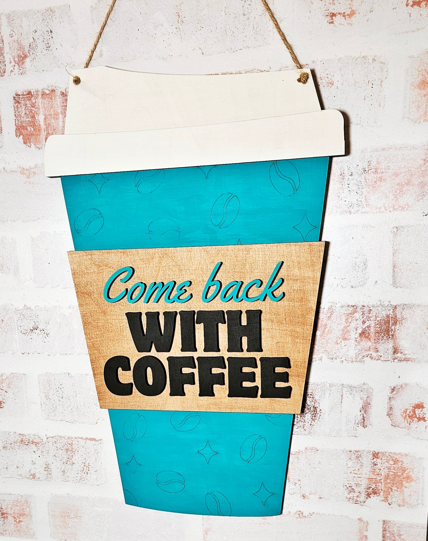 Come Back With Coffee Hanger