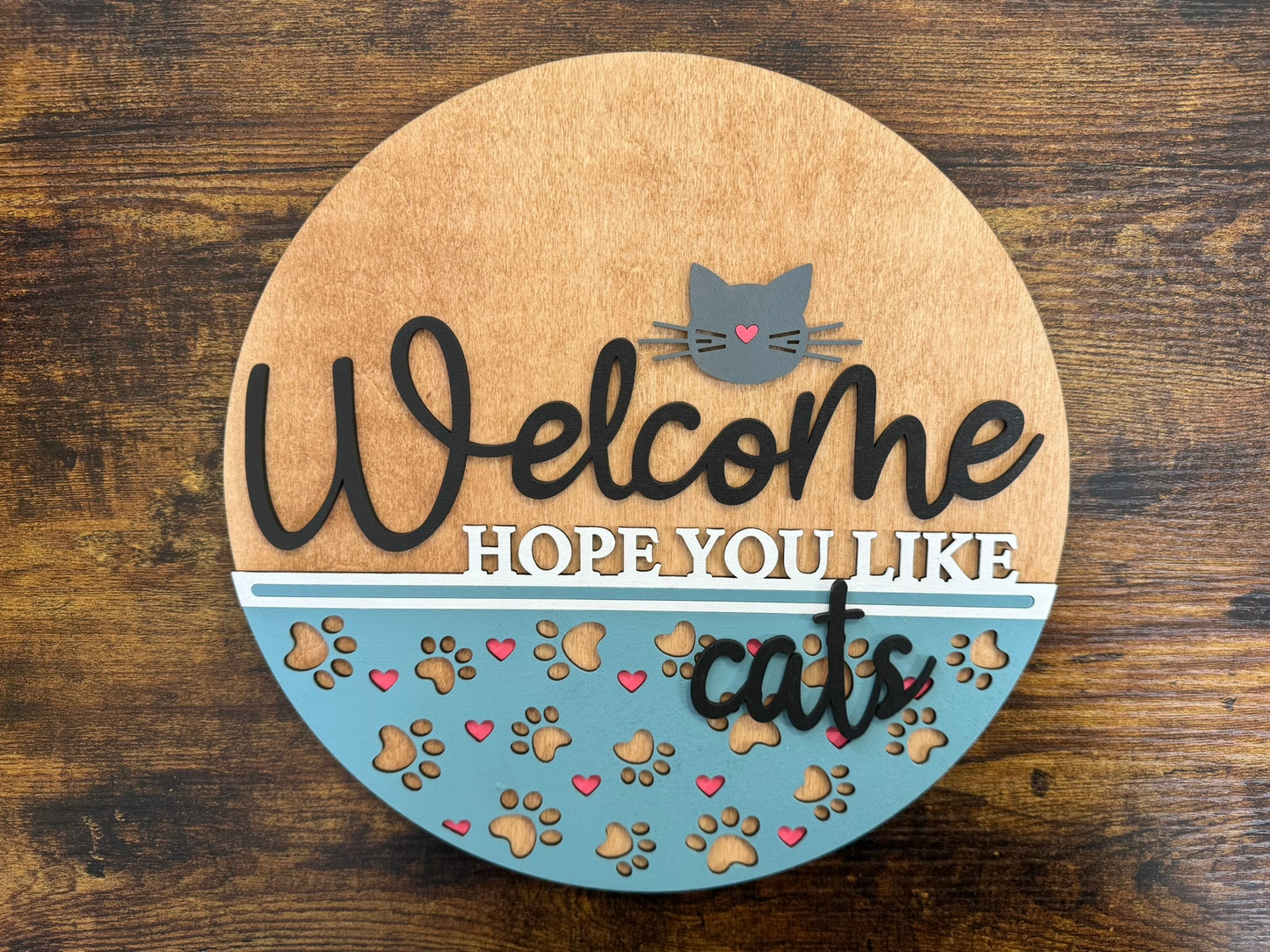 Hope You Like Cats Welcome Sign Round