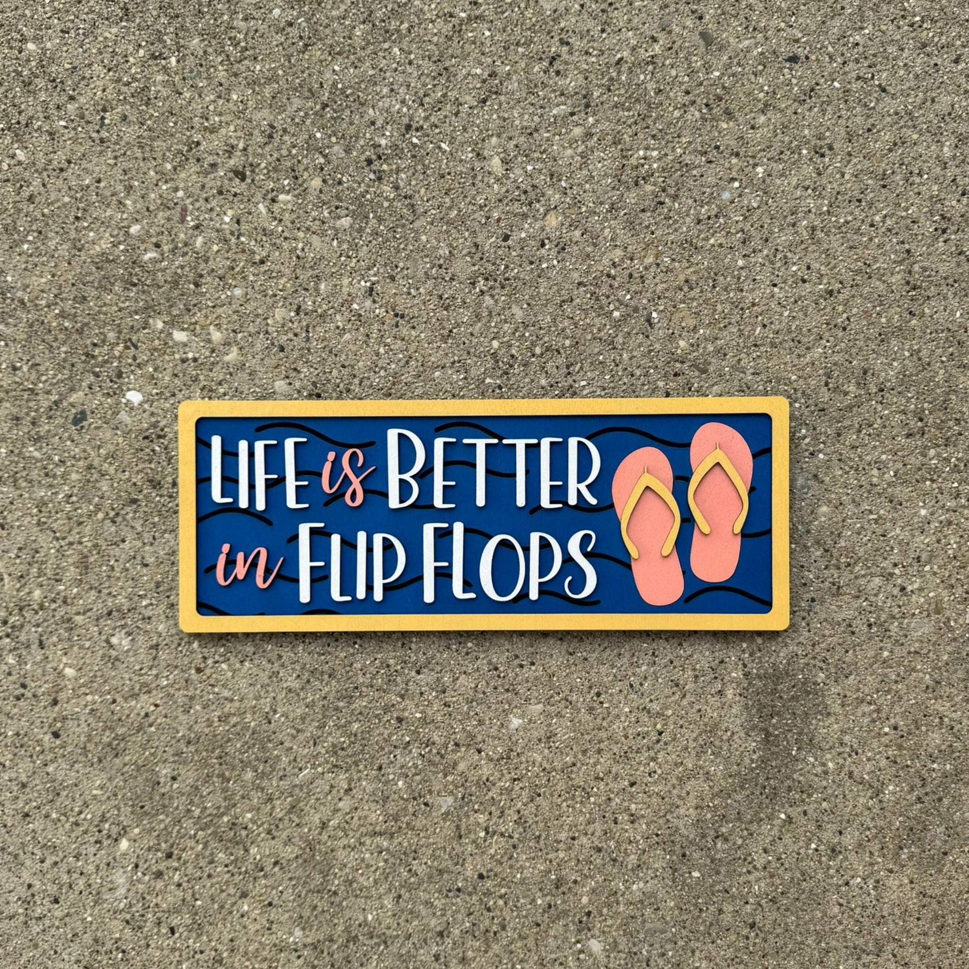 Life is better in Flip Flips Shelf Sitter DIY Kit